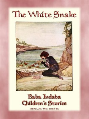 cover image of THE WHITE SNAKE--A Dutch Fairy Tale